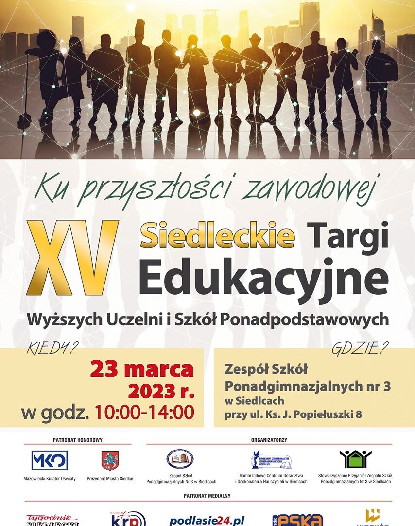 Plakat - XV Siedleckie Targi Edukacyjne: 23 marca 2023 r. w godz. 10:00-14:00 w ZSP3 w Siedlcach ul. Popiełuszki 8